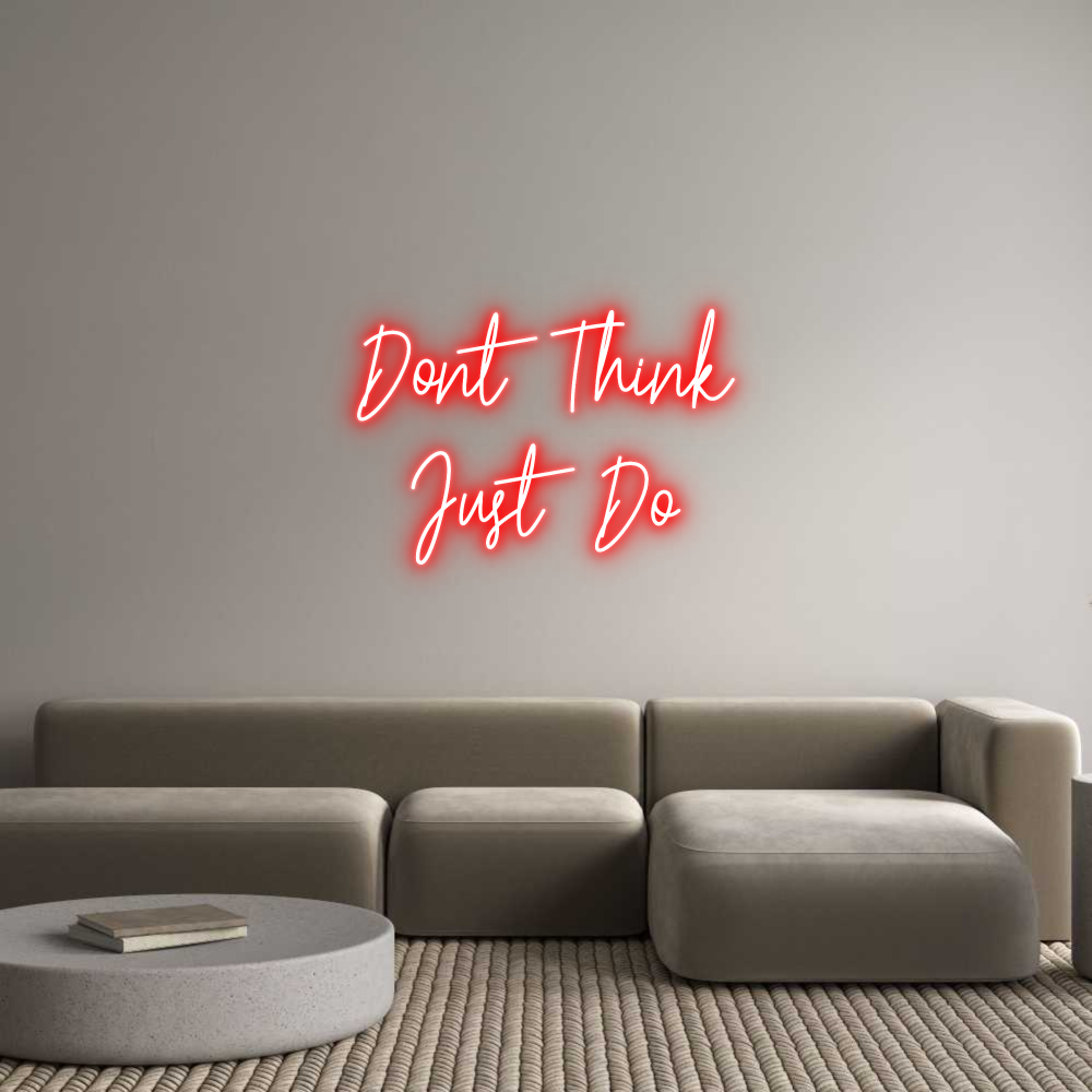 Custom Neon Text - Dont Think
J...