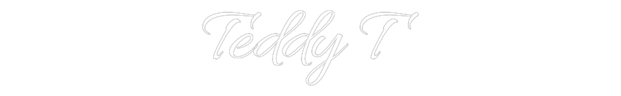Custom Neon Text - Teddy T