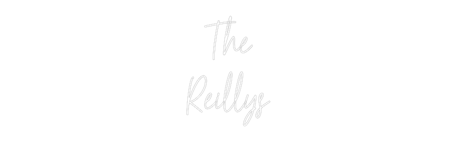 Custom Neon Text- The
Reillys