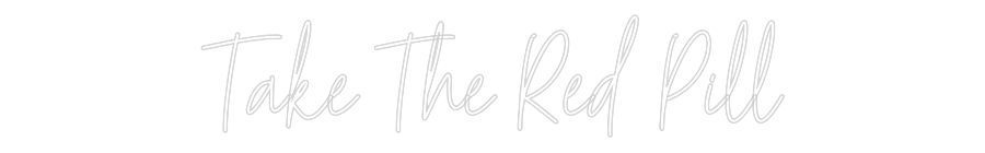 Custom Neon Text - Take The Red ...