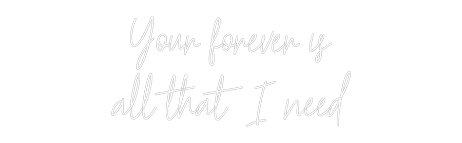 Custom Neon Text- Your forever ...