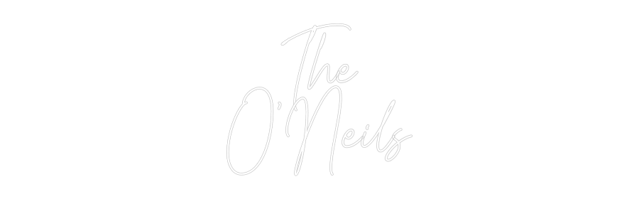 Custom Neon Text- The
O'Neils