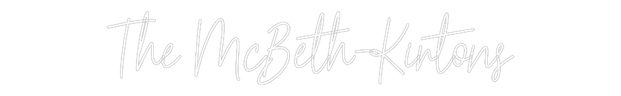 Custom Neon Text - The McBeth-Ki...