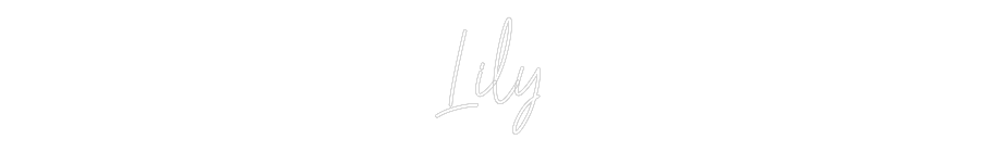 Custom Neon Text - Lily