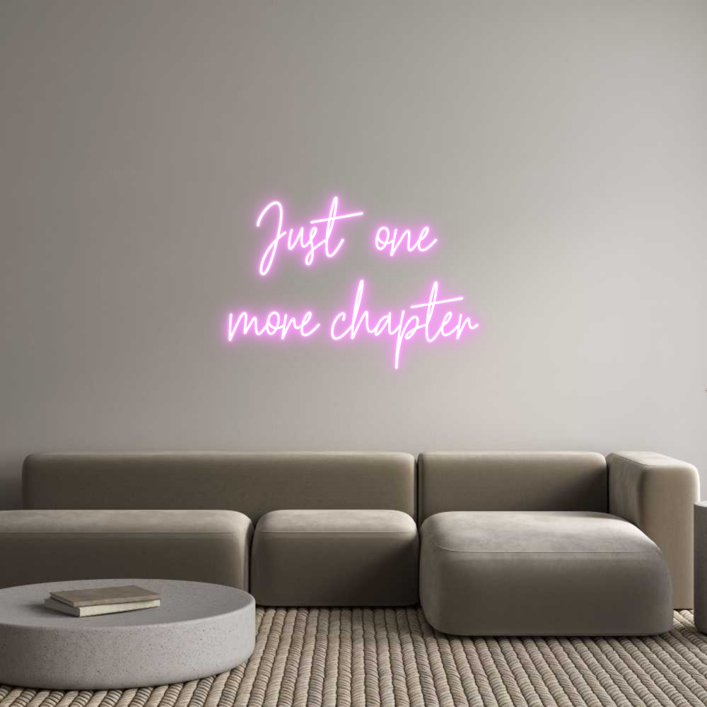 Custom Neon Text - Just one
mor...