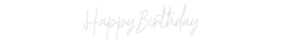 Custom Neon Text - Happy Birthday