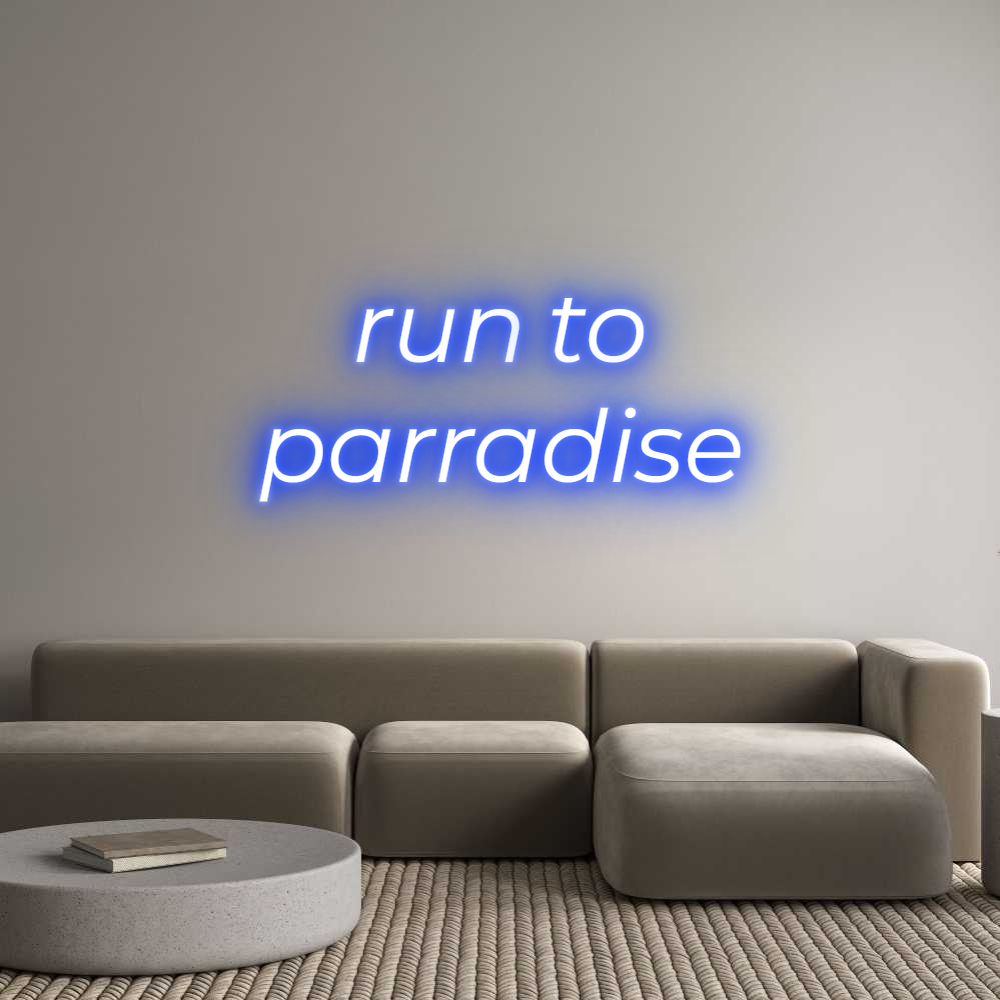 Custom Neon Text- run to
parra...