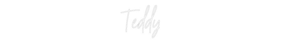 Custom Neon Text - Teddy