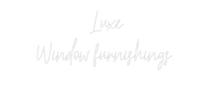 Custom Neon Text - Luxe
Window ...