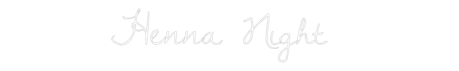 Custom Neon Text - Henna Night