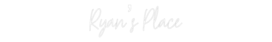 Custom Neon Text - Ryan’s Place