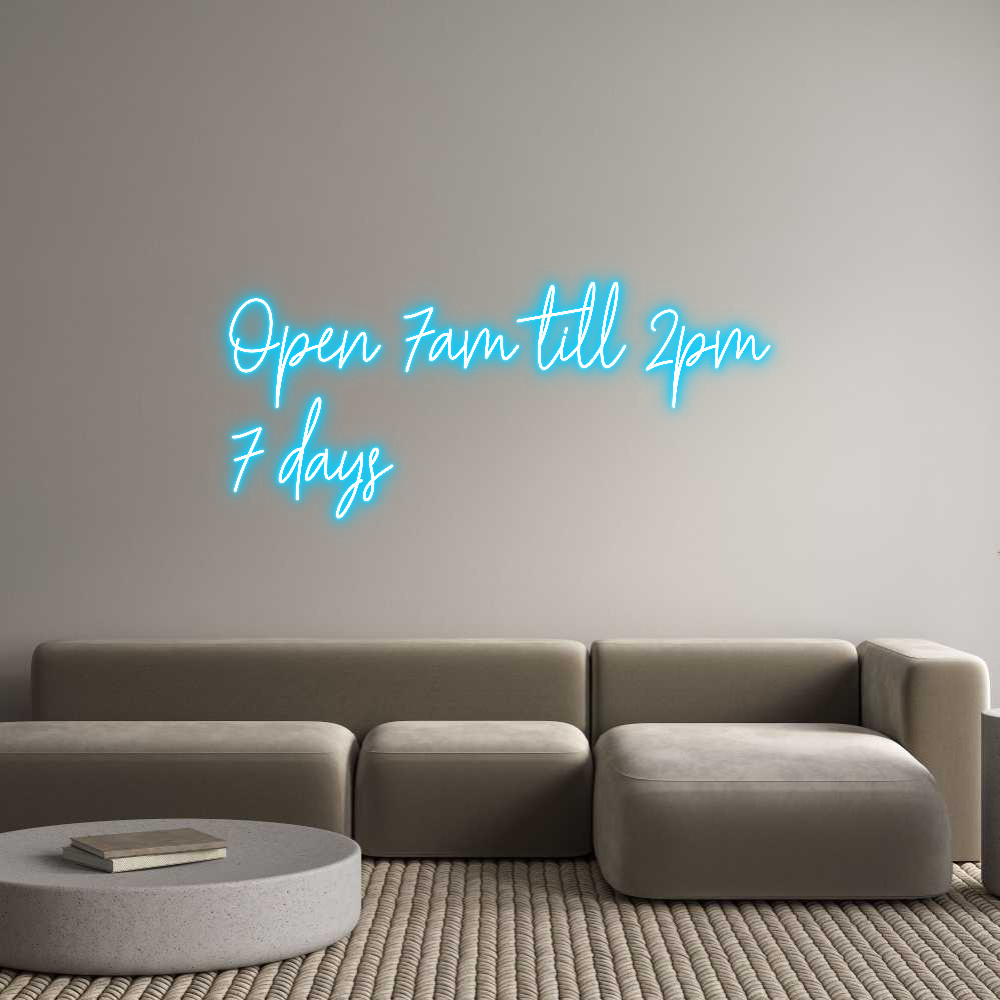 Custom Neon Text - Open 7am till...