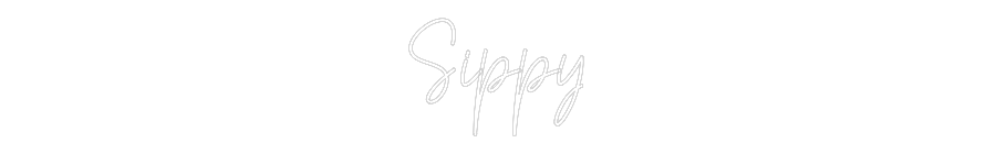 Custom Neon Text - Sippy