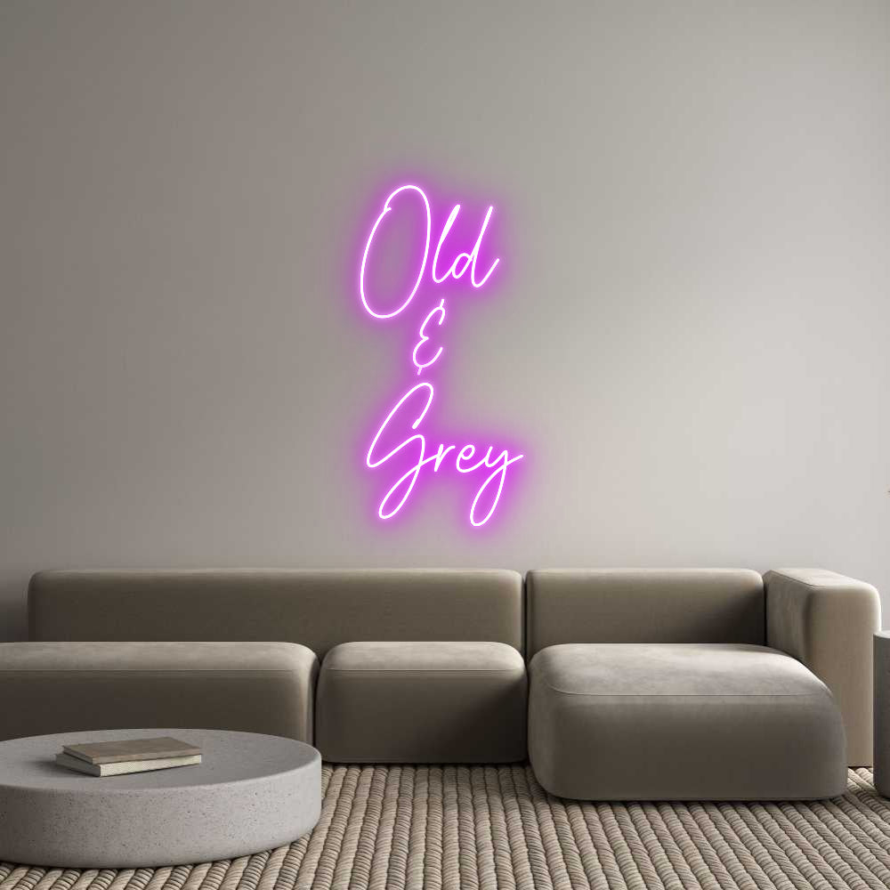 Custom Neon Text- Old
&
Grey