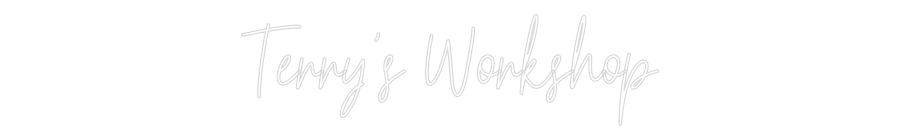 Custom Neon Text - Terry's Works...
