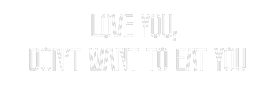 Custom Neon Text - Love you,
d...