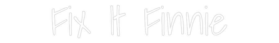 Custom Neon Text - Fix It Finnie