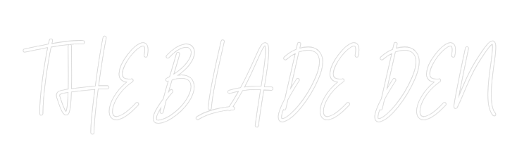 Custom Neon Text - THE BLADE DEN