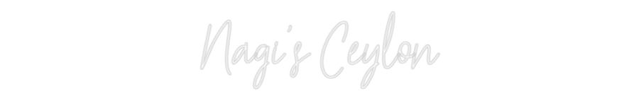 Custom Neon Text - Nagi's Ceylon