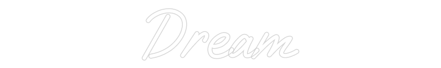 Custom Neon Text - Dream