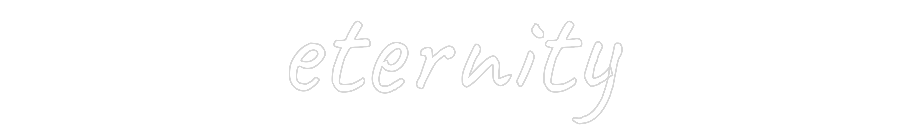 Custom Neon Text - eternity