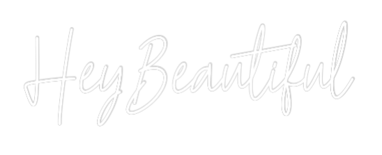 Custom Neon Text - Hey Beautiful