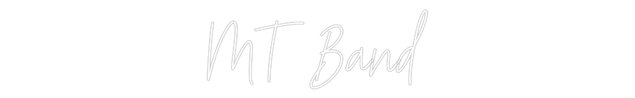 Custom Neon Text - MT Band