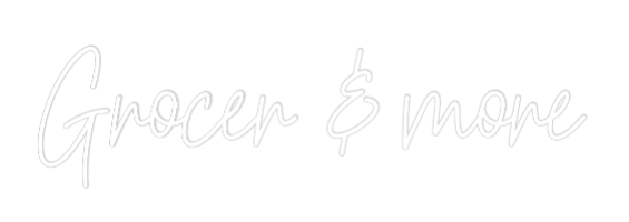 Custom Neon Text - Grocer & more