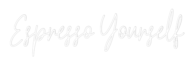 Custom Neon Text - Espresso Your...