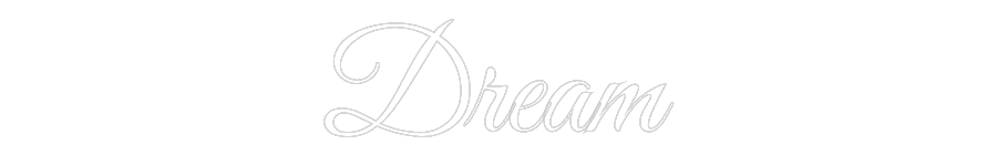 Custom Neon Text - Dream