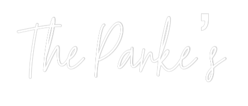 Custom Neon Text - The Parke’s