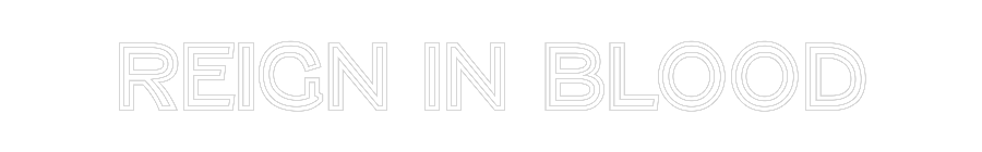 Custom Neon Text - reign in blood