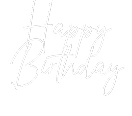 Custom Neon Text - Happy
Birth...