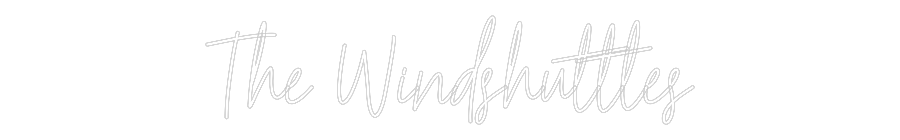 Custom Neon Text - The Windshutt...