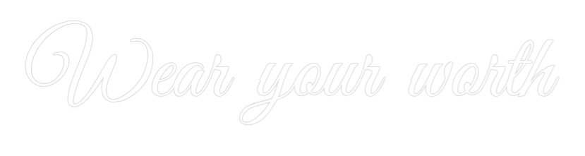 Custom Neon Text - Wear your worth