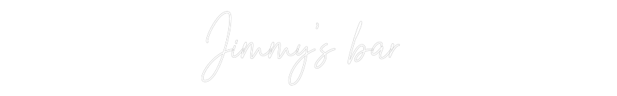 Custom Neon Text - Jimmy's bar