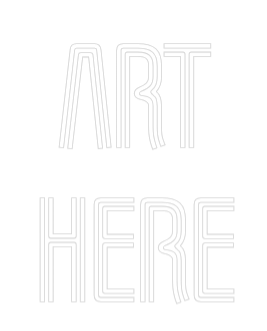 Custom Neon Text - ART
HERE