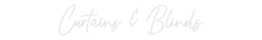 Custom Neon Text - Curtains & Bl...