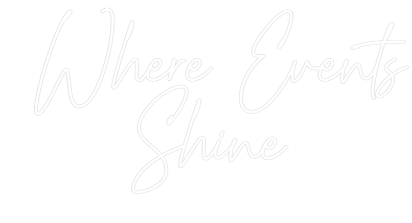 Custom Neon Text - Where Events...