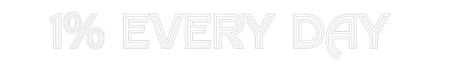 Custom Neon Text - 1% EVERY DAY