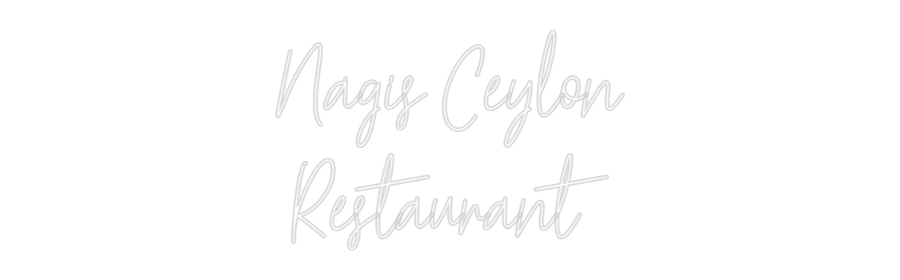 Custom Neon Text - Nagis Ceylon
...