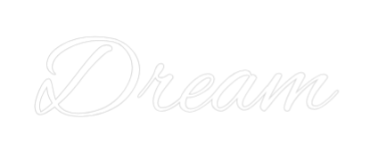 Custom Neon Text - Dream