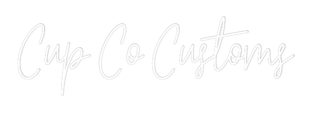 Custom Neon Text - Cup Co Customs