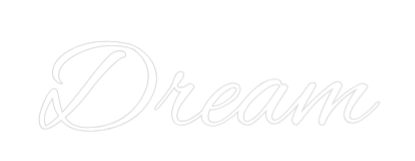 Custom Neon Text - Dream