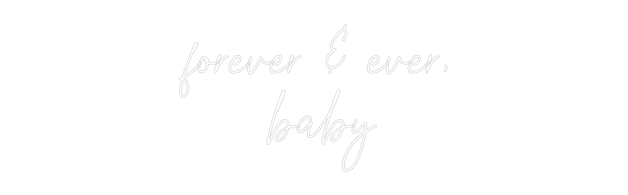 Custom Neon Text - forever & eve...