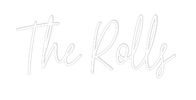 Custom Neon Text - The Rolls