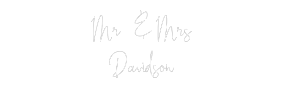 Custom Neon Text - Mr & Mrs
Dav...