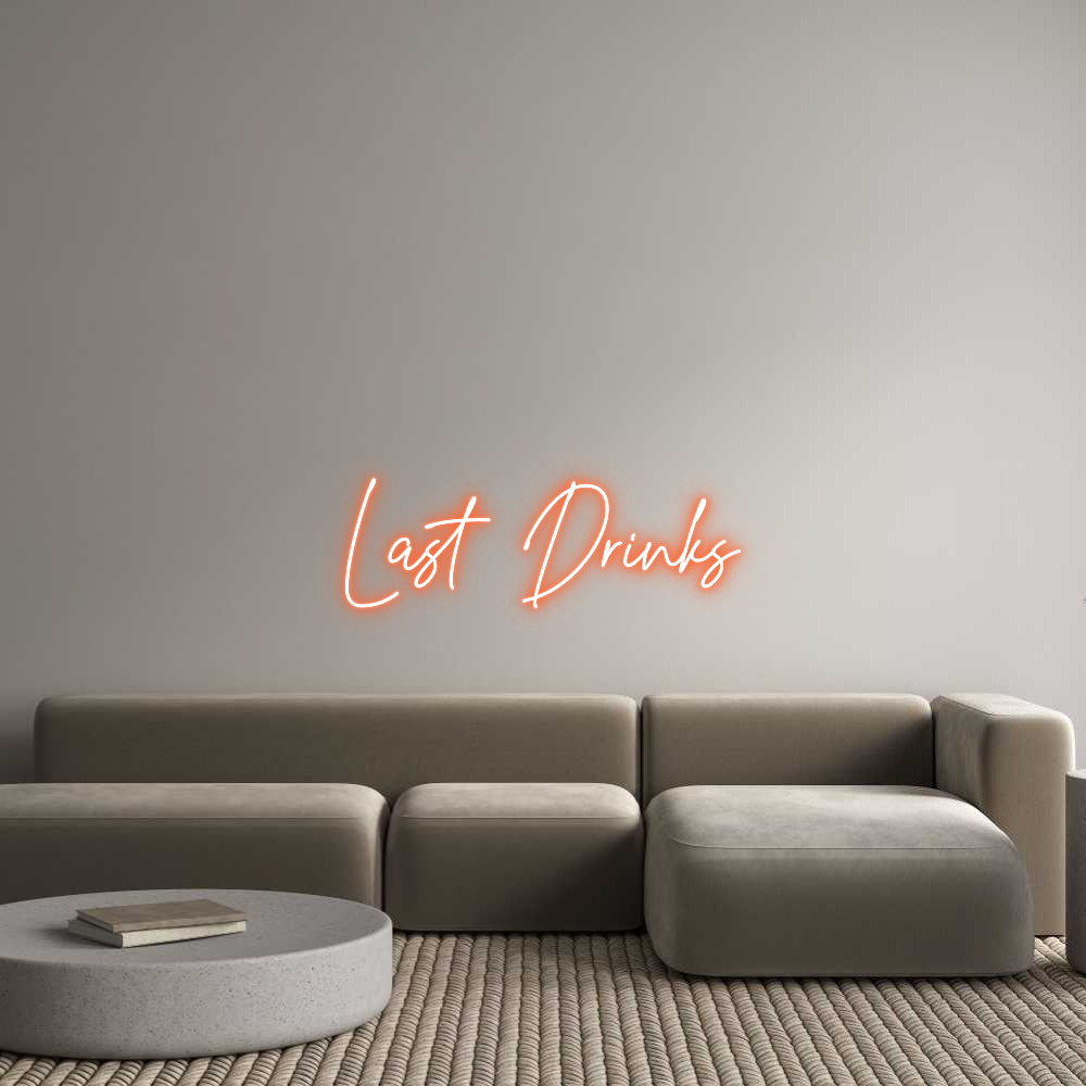 Custom Neon Text - Last Drinks