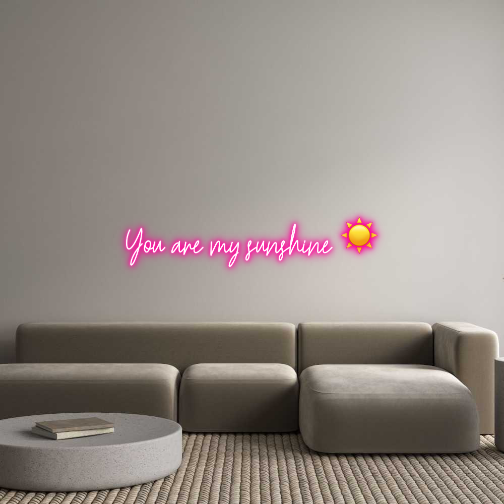 Custom Neon Text - You are my su...