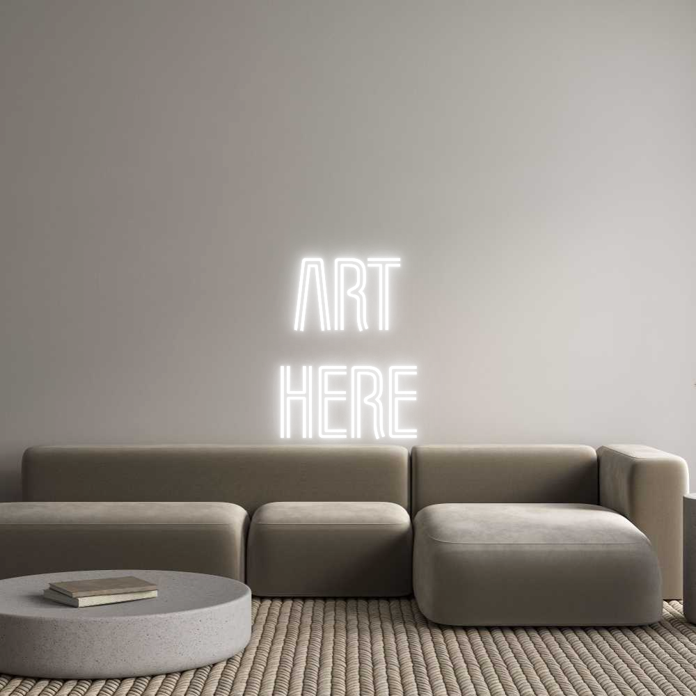 Custom Neon Text - ART
HERE